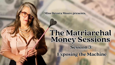 Matriarchal Money Sessions 3 Exposing The Machine, Audio Findom Therapy-Fantasy Series With Miss Devora Moore Ft Femdom POV, Public Humiliation, Submissive Training, Mantras, Tribute Tasks, Captions