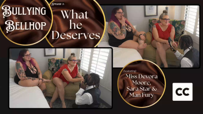 Bullying The Bellhop 3 What He Deserves: Octogoddess, Sara Star And Manfury In Taboo Femdom Double Domination With Dirty Shoe Sniffing, Masturbation Encouragement, Humiliation And Foot Domination Captioned Version