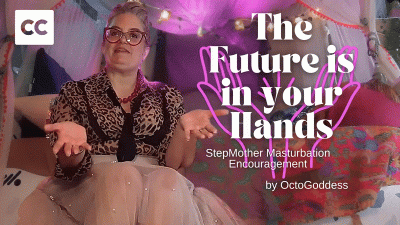 Future Is In Your Hands: Stepmother Incel Masturbation Encouragement Humiliation Ft: Octogoddess, Taboo MILF Roleplay, JOI, Foot Wagging, CEI Captioned