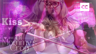 Kiss Of Stepmommys Crop: Taboo Matriarchal Femdom From Octogoddess Ft: BBW Domination, MILF Domme, Domestic Discipline, Behavior Correction Mindfuck Captioned