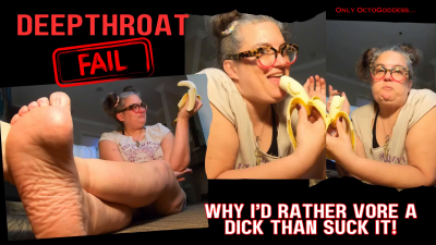 Deepthroat Fail: Why I'd Rather Vore A Dick Than Suck It Ft Octogoddess BBW MILF, Eating, Biting, Chewing, Teeth Fetish, Penis Vore