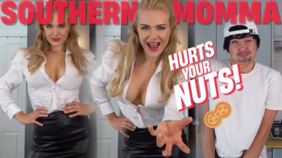 Southern Momma Hurts Your Nuts!
