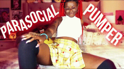 Parasocial Pumper