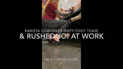 Barista Dirty Feet Tease & Rushed JOI At Work