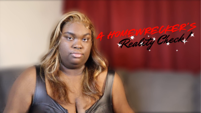 A Homewrecker's Reality Check!