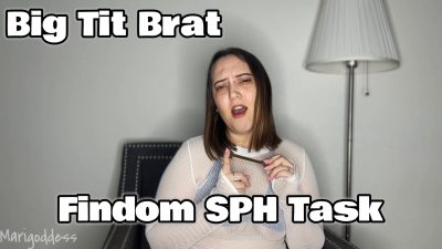 Big Tit Brat Findom SPH Task