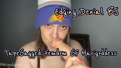 Edging Denial BJ Tapegagged Femdom GF Marigoddess