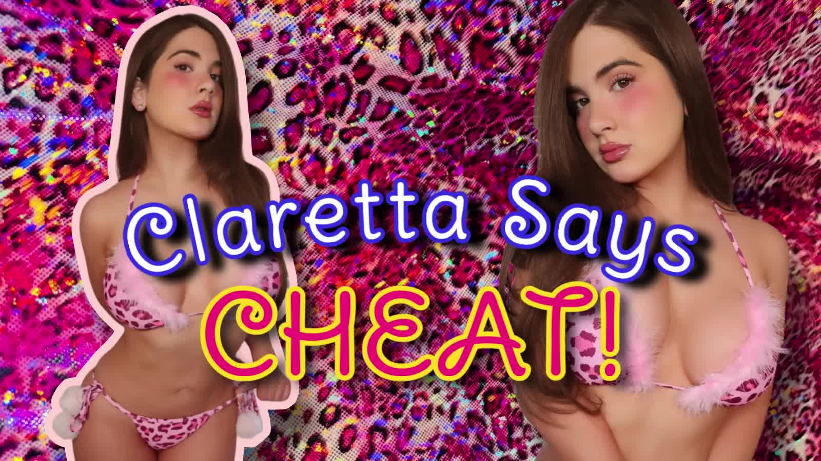 Claretta Says Cheat!
