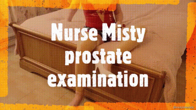 Nurse Misty Prostate Examination