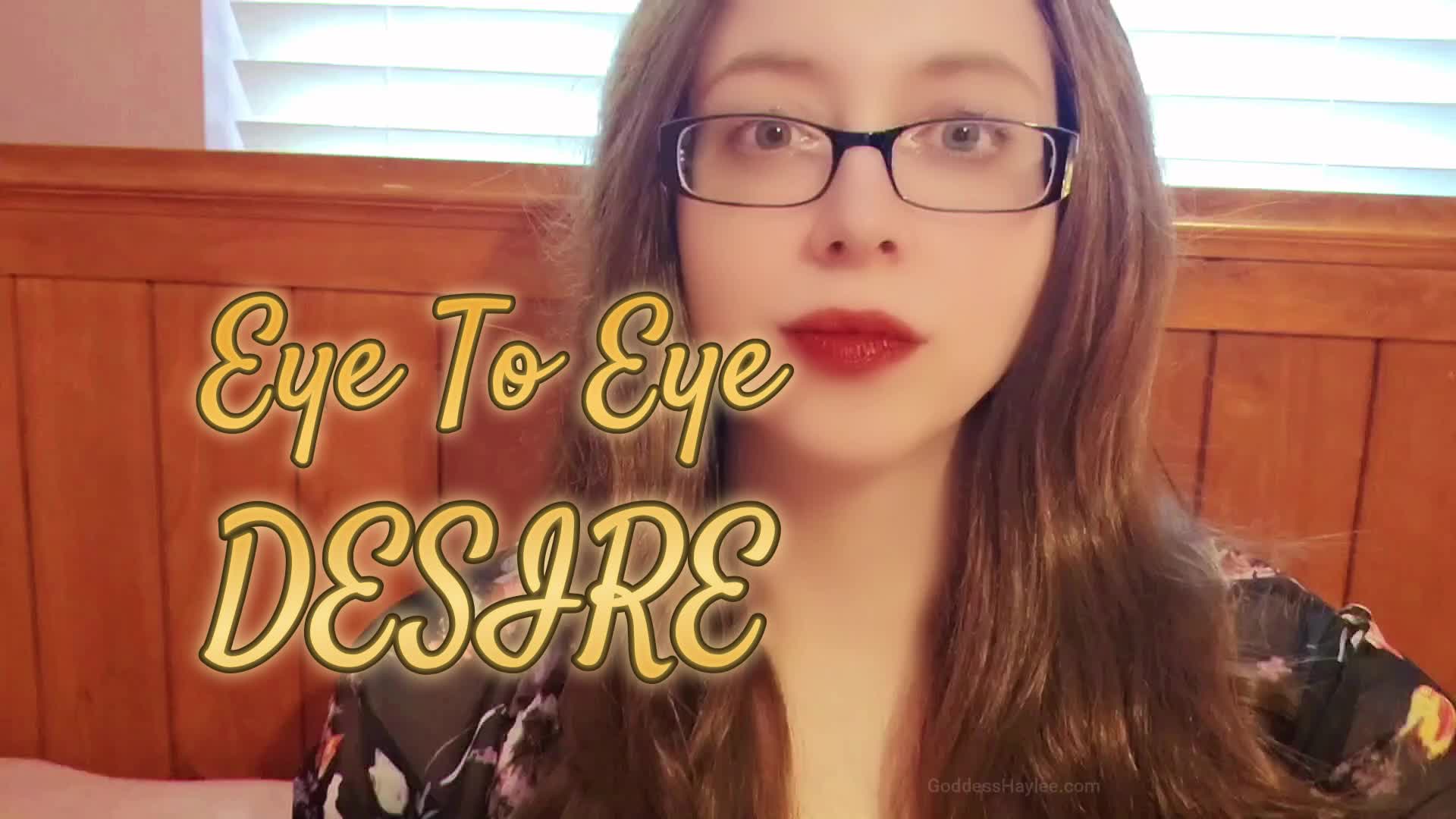 Eye To Eye Desire