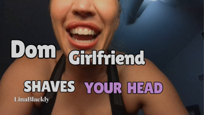 Dom Girlfriend POV Shaves Your Head