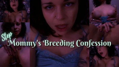 Stepmommy's Breeding Confession
