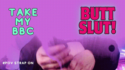 Take My BBC Butt Slut