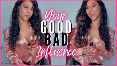 A Good Bad Influence