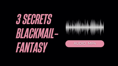 3 Secrets Blackmail-Fantasy (Audio Mp4)
