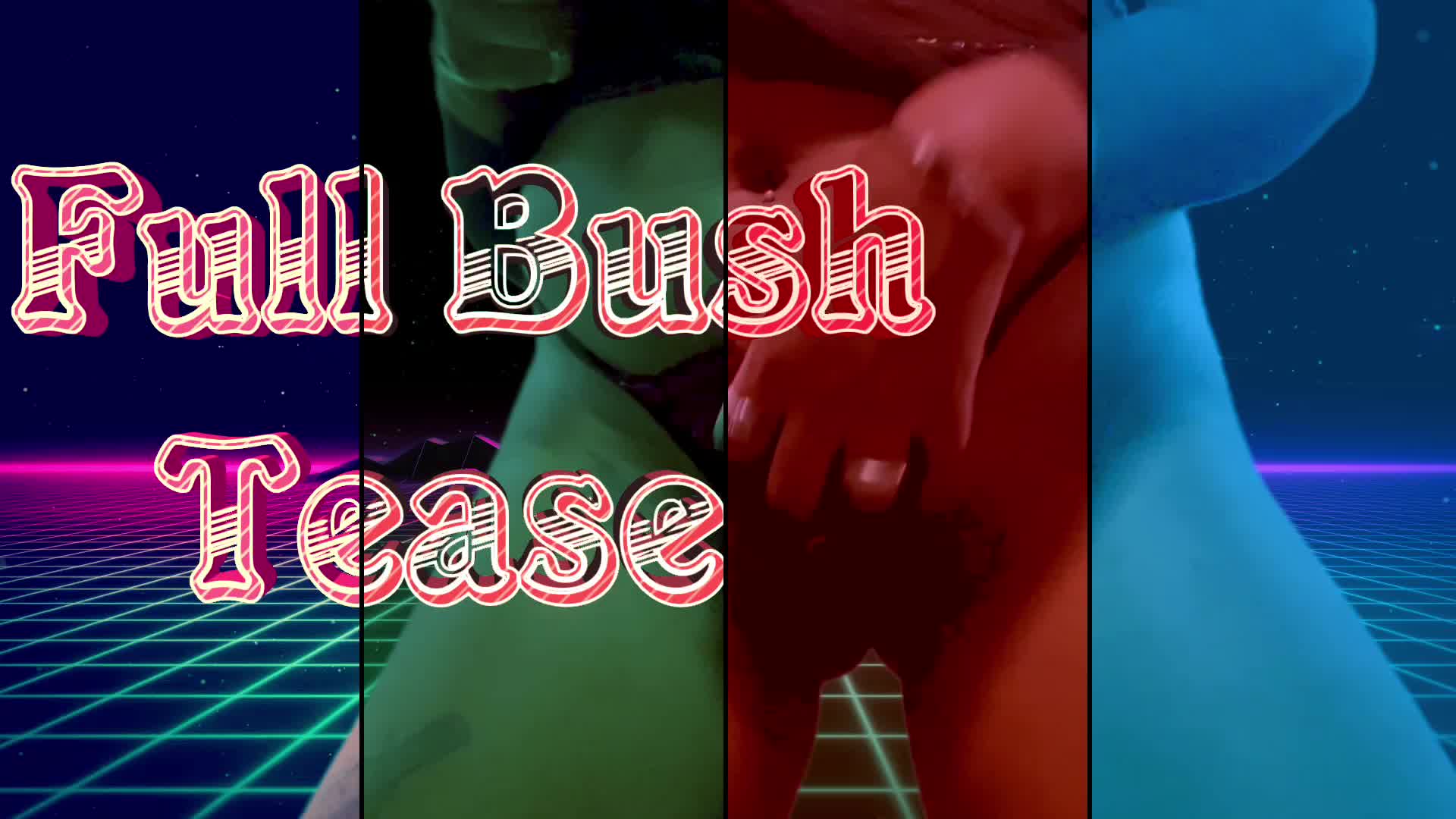 Full Bush Tease