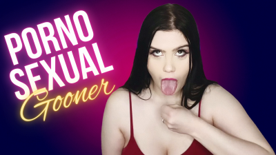 Pornosexual Gooner
