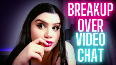 Breakup Over Video Chat