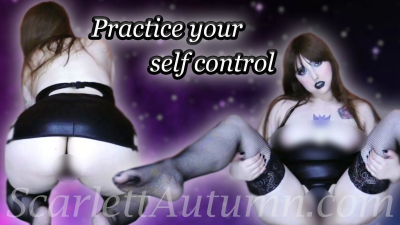 Practice Your Self Control