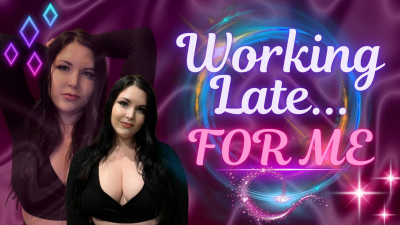 Working Late, For Me