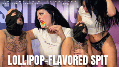 Lollipop-Flavored Spit