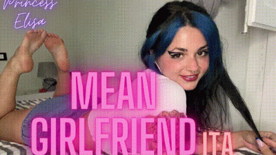 Mean Girlfriend Ita