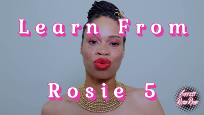 Learn From Rosie 5- Sensual Dominatrix Goddess Rosie Reed Slave Training For Beta Males- Female Supremacy Training