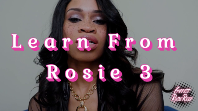 Learn From Rosie 3- Sensual Dominatrix Goddess Rosie Reed Slave Training For Beta Males- Female Supremacy Training