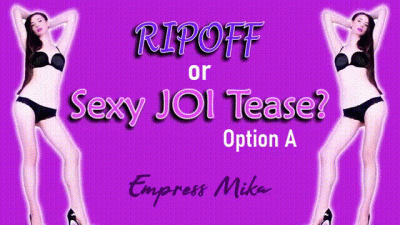 Ripoff Or Sexy JOI Tease? Option A