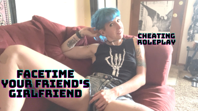 Facetime With Friends Cheating Girlfriend Roleplay POV