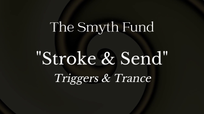 Stroke & Send: Triggers & Trance 36 Minutes