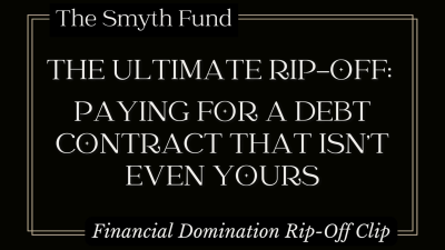 The Ultimate Rip-Off: Paying For A Debt Contract That Isn't Even Yours