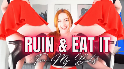 Ruin & Eat For My Boots
