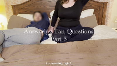 Answering Fan Questions: Part 3