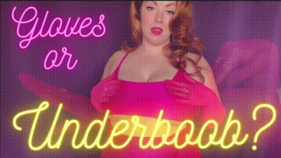 Gloves Or Underboob?