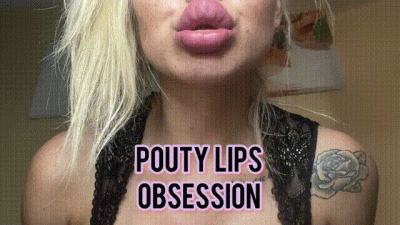 Pouty Lips Obsession