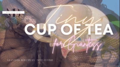 Tiny Tea Time For Giantess