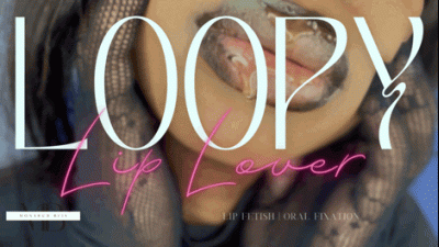 Loopy Lip Lover