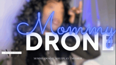 Mommy-Drone Knows Best