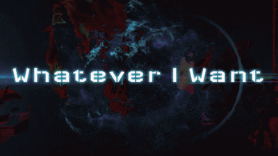 Whatever I Want
