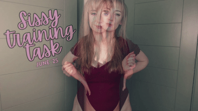 Sissy Training Task June 25