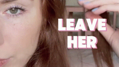 Leave Your GF Mindfuck