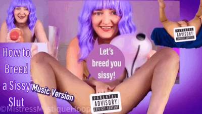 How To Breed A Sissy- Music Version- Femdom POV Sissy Training