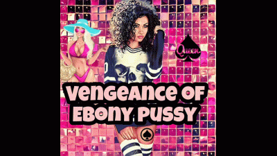 Vengeance Of Ebony Pussy: Worship Superior Black Cock