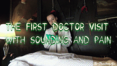 Mistress Nyx The First Doctor Visit With Sounding And Pain