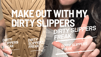 Dirty Slippers Make Out