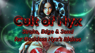 Cult Of Nyx- Stroke, Edge & Send For Goddess Nyx's Riches
