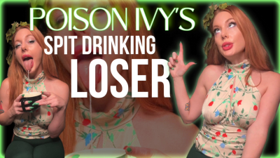 Poison Ivy's Spit Guzzling Loser