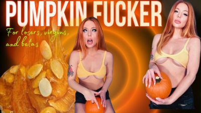 Pumpkin Fucker: Betas, Losers, And Virgins
