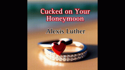 Cucked On Your Honeymoon